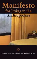 Manifeste pour vivre dans l'Anthropocène - Manifesto for Living in the Anthropocene