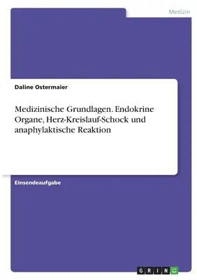 Principes médicaux. Organes endocriniens, chocs de l'épilepsie et réaction anaphylactique - Medizinische Grundlagen. Endokrine Organe, Herz-Kreislauf-Schock und anaphylaktische Reaktion