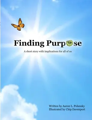 Trouver un but : une histoire courte qui a des implications pour nous tous - Finding Purpose: A Short Story with Implications for All of Us