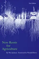 De nouvelles racines pour l'agriculture - New Roots for Agriculture