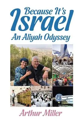 Parce que c'est Israël : L'odyssée de l'alya - Because It's Israel: An Aliyah Odyssey