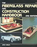 Le manuel de réparation et de construction de la fibre de verre - The Fiberglass Repair and Construction Handbook