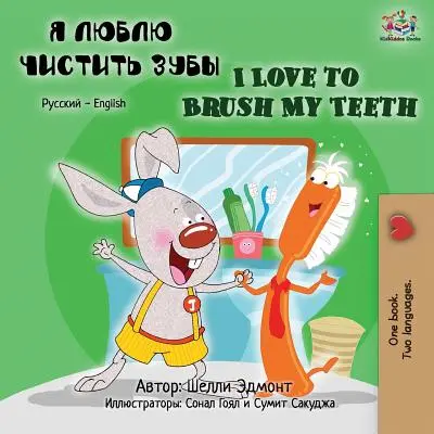 J'aime me brosser les dents (livre bilingue russe-anglais) - I Love to Brush My Teeth (Russian English Bilingual Book)