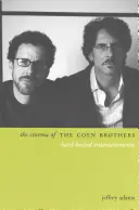 Le cinéma des frères Coen : Le cinéma des frères Coen : des divertissements durs à cuire - The Cinema of the Coen Brothers: Hard-Boiled Entertainments