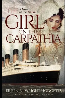 La fille du Carpathia : Un roman sur le Titanic - The Girl on the Carpathia: A Novel of the Titanic