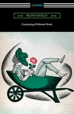 Jardiner sans travailler - Gardening Without Work