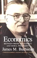 L'économie : entre science prédictive et philosophie morale - Economics: Between Predictive Science and Moral Philosophy