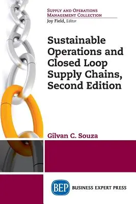 Opérations durables et chaînes d'approvisionnement en boucle fermée, deuxième édition - Sustainable Operations and Closed Loop Supply Chains, Second Edition