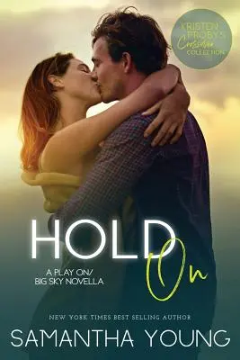 Hold on : Une novella de Play On/Big Sky - Hold on: A Play On/Big Sky Novella