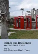 Îles et britannicité : Une perspective globale - Islands and Britishness: A Global Perspective