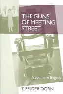 Les canons de Meeting Street : Une tragédie du Sud - The Guns of Meeting Street: A Southern Tragedy