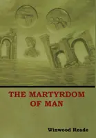 Le martyre de l'homme - The Martyrdom of Man