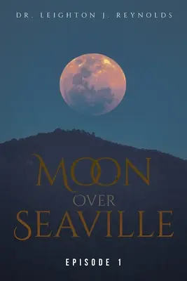 Moon Over Seaville : Episode 1 : De l'autre côté de la lune - Moon Over Seaville: Episode 1: From The Other Side Of The Moon