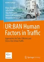 Ur : Ban Human Factors in Traffic : Approches pour une circulation urbaine sûre, efficace et sans stress - Ur: Ban Human Factors in Traffic: Approaches for Safe, Efficient and Stress-Free Urban Traffic