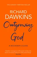 Dépasser Dieu - Guide du débutant (Dawkins Richard (Université d'Oxford)) - Outgrowing God - A Beginner's Guide (Dawkins Richard (Oxford University))