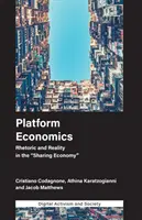 L'économie de plateforme : Rhétorique et réalité dans l'économie du partage - Platform Economics: Rhetoric and Reality in the Sharing Economy