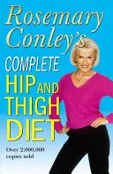 Régime complet pour les hanches et les cuisses - Complete Hip And Thigh Diet