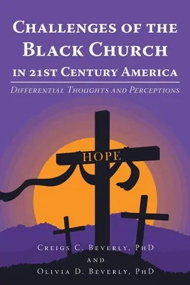 Les défis de l'Église noire dans l'Amérique du 21e siècle : Réflexions et perceptions différentes - Challenges of the Black Church in 21st Century America: Differential Thoughts and Perceptions