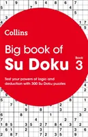 Le grand livre du Su Doku : Livre 3 - Big Book of Su Doku: Book 3