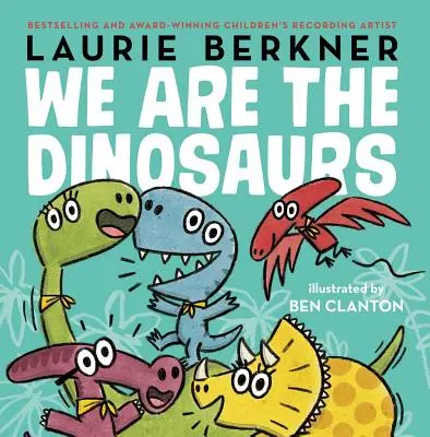 Nous sommes les dinosaures - We Are the Dinosaurs