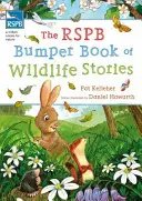 RSPB Bumper Book of Wildlife Stories (Kelleher Pat (Auteur)) - RSPB Bumper Book of Wildlife Stories (Kelleher Pat (Author))