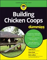 La construction de poulaillers pour les nuls - Building Chicken Coops for Dummies