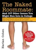 Le colocataire nu : Et 107 autres problèmes que vous pourriez rencontrer à l'université - The Naked Roommate: And 107 Other Issues You Might Run Into in College