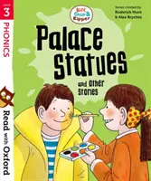 Lire avec Oxford : Étape 3 : Biff, Chip et Kipper : Les statues du palais et autres histoires - Read with Oxford: Stage 3: Biff, Chip and Kipper: Palace Statues and Other Stories