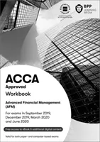 ACCA Gestion financière avancée - Manuel d'exercices - ACCA Advanced Financial Management - Workbook