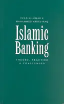 La banque islamique : Théorie, pratique et défis - Islamic Banking: Theory, Practice and Challenges