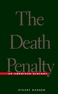 La peine de mort : Une histoire américaine (révisée) - Death Penalty: An American History (Revised)