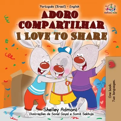 J'aime partager (livre bilingue portugais-anglais pour enfants - brésilien) : portugais brésilien - I Love to Share (Portuguese English Bilingual Book for Kids -Brazilian): Brazilian Portuguese