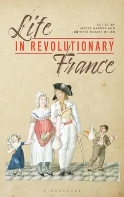 La vie dans la France révolutionnaire - Life in Revolutionary France