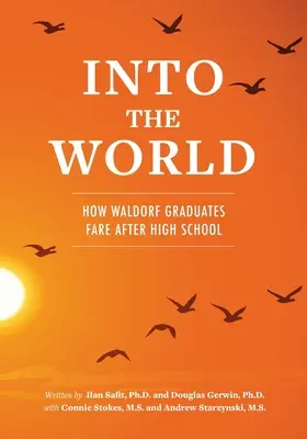 Dans le monde : comment les diplômés Waldorf s'en sortent après l'école secondaire - Into the World: How Waldorf Graduates Fare after High School