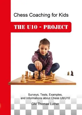 Coaching d'échecs pour les enfants : le projet U10 - Chess Coaching for Kids: The U10 - Project