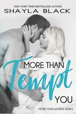 Plus que vous tenter - More Than Tempt You