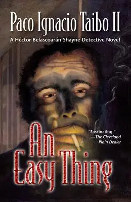 Une chose facile : un roman policier de Hctor Belascoarn Shayne - An Easy Thing: A Hctor Belascoarn Shayne Detective Novel