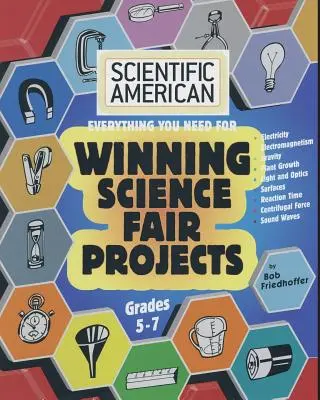 Scientific American, Winning Science Fair Projects, 5-7 ans - Scientific American, Winning Science Fair Projects, Grades 5-7