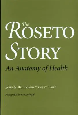 L'histoire de Roseto : Anatomie de la santé - The Roseto Story: An Anatomy of Health