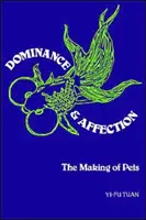 Dominance et affection : La fabrication des animaux de compagnie - Dominance and Affection: The Making of Pets