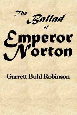 La ballade de l'empereur Norton - The Ballad of Emperor Norton