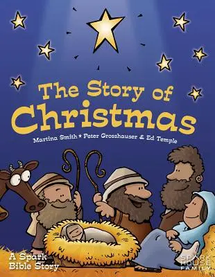 L'histoire de Noël : Une histoire biblique en forme d'étincelle - The Story of Christmas: A Spark Bible Story