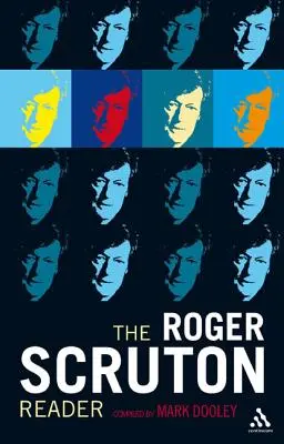 Le lecteur de Roger Scruton - The Roger Scruton Reader