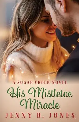 Son miracle de gui - His Mistletoe Miracle