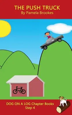 The Push Truck Chapter Book : (Step 4) Sound Out Books (systematic decodable) Aide les lecteurs en développement, y compris ceux qui souffrent de dyslexie, à apprendre à lire. - The Push Truck Chapter Book: (Step 4) Sound Out Books (systematic decodable) Help Developing Readers, including Those with Dyslexia, Learn to Read
