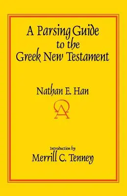 Guide d'analyse du Nouveau Testament grec - A Parsing Guide to the Greek New Testament