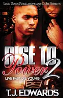 Rise to Power 2 : Live Fast, Die Young - Rise to Power 2: Live Fast, Die Young