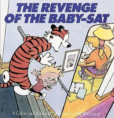 La revanche du Baby-SAT : Une collection de Calvin et Hobbes - Revenge of the Baby-SAT: A Calvin and Hobbes Collection