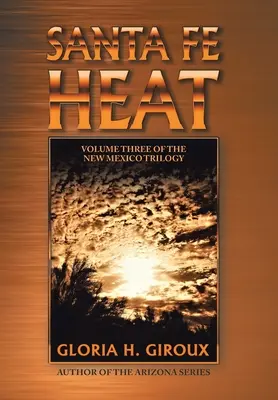 Santa Fe Heat : Troisième volume de la trilogie du Nouveau Mexique - Santa Fe Heat: Volume Three of the New Mexico Trilogy