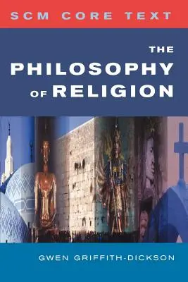 Texte de base Scm : La philosophie de la religion - Scm Core Text: The Philosophy of Religion